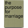 The Purpose for Marriage door Gemma Valentine