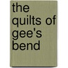 The Quilts of Gee's Bend by Press Tinwood
