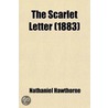 The Scarlet Letter  1883 by Nathaniel Hawthorne