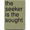 The Seeker Is The Sought door Marvin Richard Montney