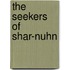The Seekers Of Shar-Nuhn
