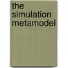 The Simulation Metamodel door Linda Weiser Friedman