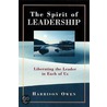 The Spirit Of Leadership door Harrison Owen