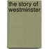The Story Of Westminster
