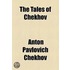 The Tales Of Chekhov ...