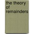 The Theory Of Remainders