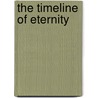 The Timeline Of Eternity door Norma Hickox
