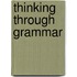 Thinking Through Grammar