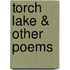 Torch Lake & Other Poems