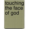 Touching the Face of God door Harold Klemp