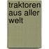 Traktoren aus aller Welt