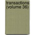 Transactions (Volume 36)