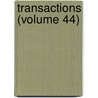 Transactions (Volume 44) door Missouri State Medical Association