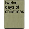 Twelve Days Of Christmas door Trisha Ashley