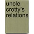 Uncle Crotty's Relations