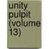 Unity Pulpit (Volume 13)