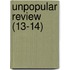 Unpopular Review (13-14)
