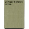 Unwiederbringlich: Roman by Theodor Fontane