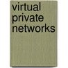 Virtual Private Networks door W. Timothy Strayer