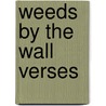 Weeds by the Wall Verses door Madison Julius Cawein