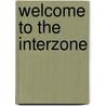 Welcome to the Interzone door Christine Farwick