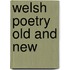 Welsh Poetry Old And New