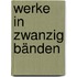 Werke in zwanzig Bänden