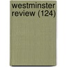 Westminster Review (124) door General Books
