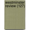 Westminster Review (127) door General Books