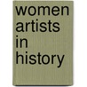 Women Artists In History door Wendy Slatkin