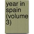 Year In Spain (Volume 3)