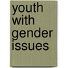 Youth With Gender Issues door Kenneth McIntosh