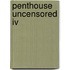 Penthouse  Uncensored Iv