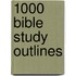 1000 Bible Study Outlines