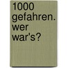 1000 Gefahren. Wer war's? door Udo Eichhorn