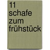 11 Schafe zum Frühstück door Christa Kempter