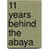 11 Years Behind The Abaya