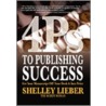 4ps to Publishing Success door Shelley Lieber