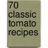 70 Classic Tomato Recipes