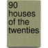 90 Houses of the Twenties