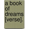 A Book Of Dreams [Verse]. by Harriet Eleanor King