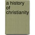 A History Of Christianity