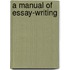 A Manual Of Essay-Writing