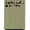 A Principality of Its Own by Jose Luis Falconi