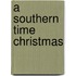 A Southern Time Christmas