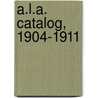 A.L.A. Catalog, 1904-1911 door American Library Association