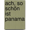 Ach, so schön ist Panama door Janosch