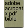 Adobe Acrobat X Pdf Bible door Ted Padova