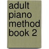 Adult Piano Method Book 2 door Phillip Keveren