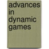 Advances In Dynamic Games by K. Szajowski
